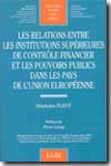 Les relations entre les institutions supérieures de contrôle financier et les pouvoirs publics dans les pays de l'Union Européenne