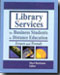 Library services for business students in distance education