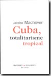 Cuba, totalitarisme tropical. 9782283020289