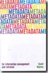 Metadata for information management and retrieval