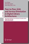 Peer-to-peer, grid, and service-orientation in digital library architectures