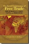 The social construction of free trade.