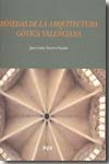 Bóvedas de la arquitectura gótica valenciana. 9788437064406