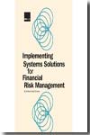 Implementing systems solutions for financial risk management