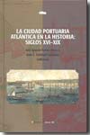 La ciudad portuaria atlántica en la historia. 9788481029956