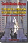 El drama de la formación de España y los españoles. 9788487446559