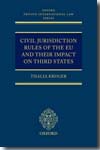 Civil jurisdiction rules of the EU and their impact on the Third States. 9780199228577