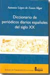 Diccionario de periódicos diarios españoles del siglo XX