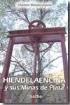 Hiendelaencina y sus minas de Plata. 9788496885394