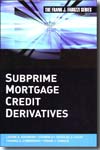 Subprime Mortgage Credit Derivatives