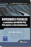 Novedades fiscales y contables del nuevo PGC, PGC pymes y microempresas. 9788496998643