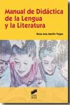 Manual de didáctica de la lengua y la literatura. 9788497566346