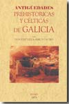Antigüedades prehistóricas y célticas de Galicia