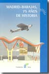 Madrid-Barajas, 75 años de historia