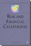 Risk and financial catastrophe