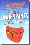 Where underpants come from