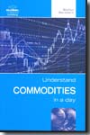 Understanding commodities in a day