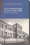 Las Escuelas Normales de Teruel (1841-2004)