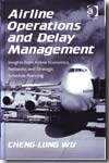Airline operations and delay management. 9780754672937