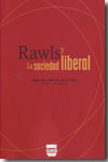 Rawls y la sociedad liberal. 9788496780965