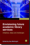 Envisioning future academic library services
