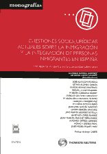 Cuestiones socio-jurídicas actuales sobre la inmigración y la integración de personas inmigrantes en España