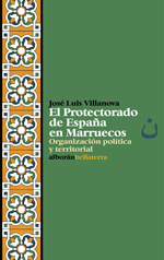 El Protectorado de España en Marruecos