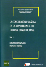 La constitución española en la jurisprudencia del Tribunal Constitucional. Vol. I
