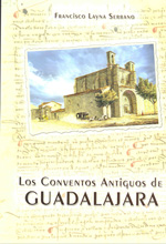 Los Conventos antiguos de Guadalajara