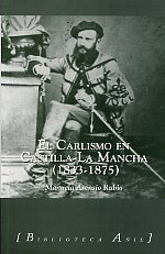 El carlismo en Castilla-La Mancha (1833-1875). 9788493851057