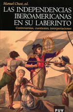 Las independencias iberoamericanas en su laberinto