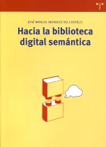 Hacia la biblioteca digital semántica. 9788497045865