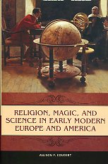 Religion, magic, and science in Early Modern Europe and America