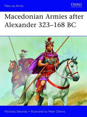 Macedonian armies after Alexander 323-168 BC. 9781849087148
