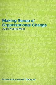 Making sense of organizational change. 9780415369398