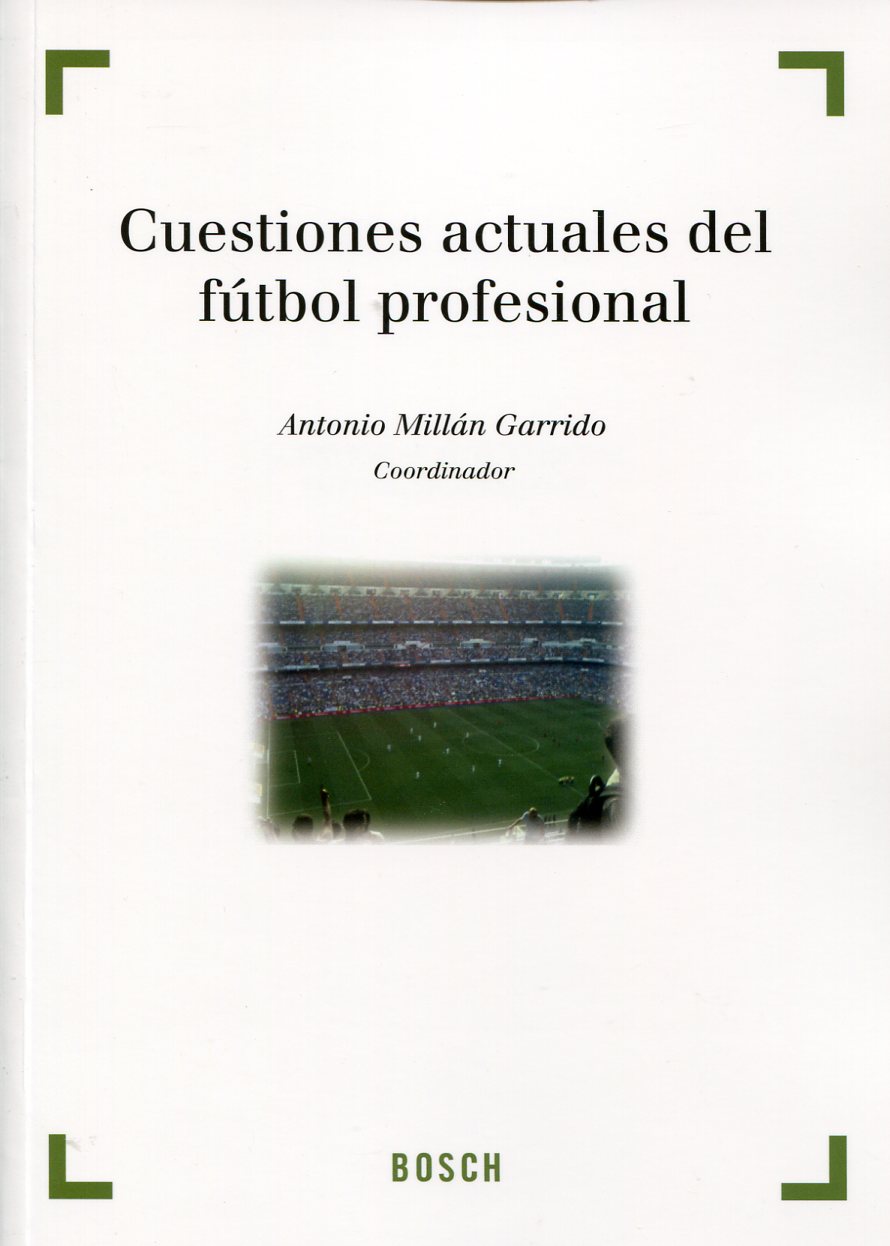 Cuestiones actuales del fútbol profesional. 9788497909662