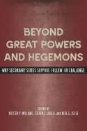 Beyond great powers and hegemons