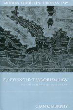 EU counter-terrorism Law. 9781849461351