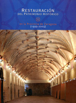 Restauración del Patrimonio Histórico en la provincia de Zaragoza. 9788497030922