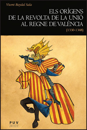 Els orígens de la revolta de la Unió al Regne de València. 9788437091365