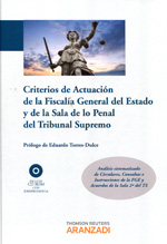 Criterios de actuación de la fiscalía general del Estado y de la Sala de lo Penal del Tribunal Supremo