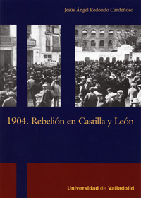 1904. Rebelión en Castilla y León. 9788484487340