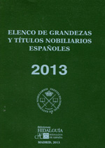 Elenco de Grandezas y Títulos Nobiliarios españoles 2013