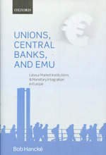 Unions, Central Banks, and EMU. 9780199662098