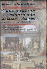 Diccionario técnico Akal de conservación y restauración de bienes culturales. 9788446012276