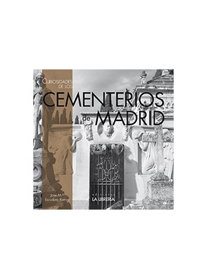 Curiosidades de los cementerios de Madrid. 9788498732412