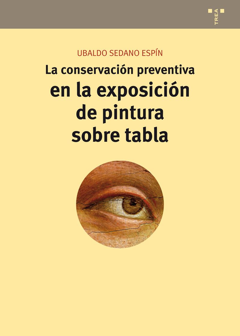 La conservación preventiva en la exposición de pintura sobre tabla. 9788497047326