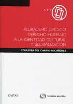 Pluralismo jurídico, Derecho humano a la identidad cultural y globalización. 9788447047871