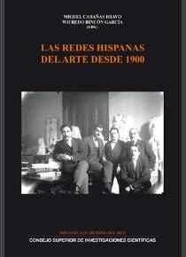 Las redes hispanas del arte desde 1900. 9788400092061