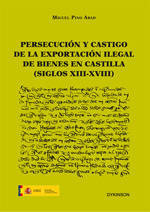 Persecución y castigo de la exportación ilegal de bienes en Castilla (siglos XIII-XVIII)
